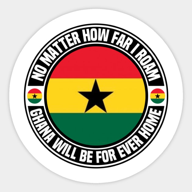 Ghana Will Be Forever Home Sticker by Afroditees